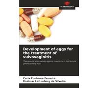 Development of eggs for the treatment of vulvovaginitis: Therapeutic alternatives against infections in the female genitourinary tract