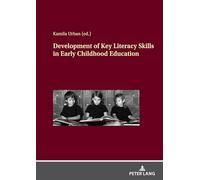 Development of Key Literacy Skills in Early Childhood Education