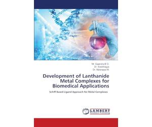 Development of Lanthanide Metal Complexes for Biomedical Applications: Schiff Based Ligand Approach for Metal Complexes