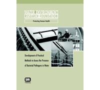 Development of Practical Methods to Assess the Presence of Bacterial Pathogens in Water