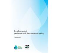 Development of Predictive Tools for Membrane Ageing