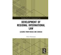 Development of Regional International Law : Lessons from Russia and Eurasia