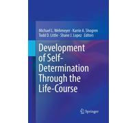 Development of Self-Determination Through the Life-Course