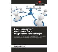 Development of structures for a neighbourhood concept: with a focus on 'Care in the neighbourhood' - illustrated using the example of the municipality of Leogang