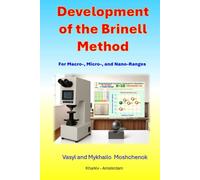 Development of the Brinell Method for Macro-, Micro- and Nano-Ranges