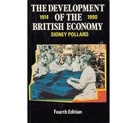 DEVELOPMENT OF THE BRITISH ECONOMY 4TH EDITION
