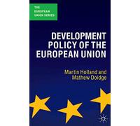 Development Policy of the European Union: 36 (The European Union Series)