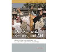 Development, Security, and Aid: Geopolitics and Geoeconomics at the U.S. Agency for International Development (Geographies of Justice and Social Transformation): 16
