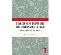 Development Strategies and Governance in India: Predicaments and Challenges