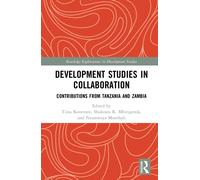 Development Studies in Collaboration : Contributions from Tanzania and Zambia