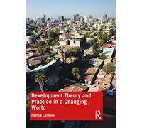 Development Theory and Practice in a Changing World