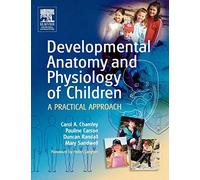 Developmental Anatomy and Physiology of Children: A Practical Approach, 1e