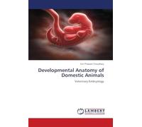 Developmental Anatomy of Domestic Animals: Veterinary Embryology