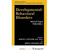 Developmental-Behavioral Disorders: Selected Topics Volume 1
