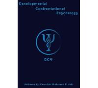 Developmental Confrontational Psychology (DCΨ): The Architecture of the Psyche