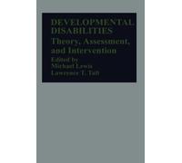 Developmental Disabilities : Theory, Assessment, and Intervention