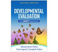 Developmental Evaluation, Second Edition : The ADAPT Experience