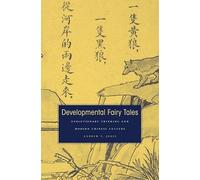 Developmental Fairy Tales: Evolutionary Thinking and Modern Chinese Culture