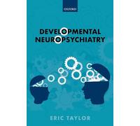 Developmental Neuropsychiatry