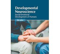 Developmental Neuroscience: Social-Emotional Development of Humans