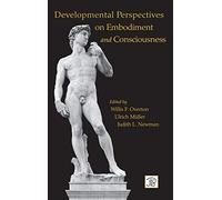 Developmental Perspectives on Embodiment and Consciousness (Jean Piaget Symposia Series)