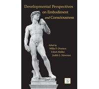 Developmental Perspectives on Embodiment and Consciousness (Jean Piaget Symposia Series)