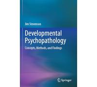 Developmental Psychopathology: Concepts, Methods, and Findings