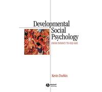 Developmental Social Psychology: From Infancy to Old Age