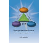 Developmental work research: A tool for enabling collective agricultural innovation