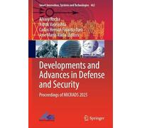 Developments and Advances in Defense and Security: Proceedings of MICRADS 2025 (Smart Innovation, Systems and Technologies, 462)