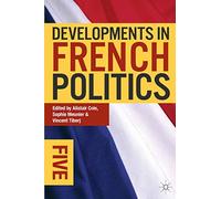 Developments in French Politics 5: 05