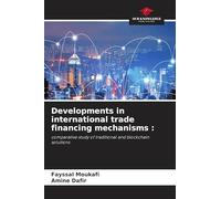 Developments in international trade financing mechanisms: comparative study of traditional and blockchain solutions