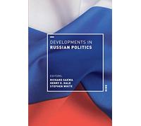 Developments in Russian Politics 9