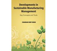 Developments in Sustainable Manufacturing Management : Key Concepts and Tools