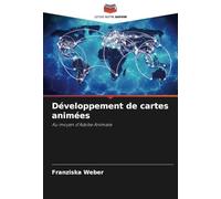 Développement de cartes animées: Au moyen d'Adobe Animate