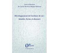Développement de l’écriture de soi : identité, forme et discours