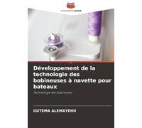 Développement de la technologie des bobineuses à navette pour bateaux: Technologie des bobineuses