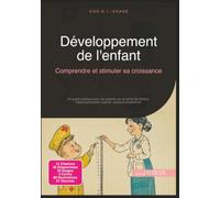 Développement de l'enfant: Comprendre et stimuler sa croissance (Santé)