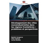 Développement des villes monoindustrielles dans les régions frontalières : problèmes et perspectives