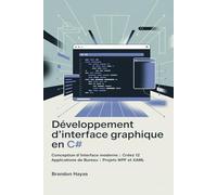 Développement d'interface graphique en C#: Conception d'interface moderne | Créez 12 applications de bureau | Projets WPF et XAML