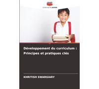 Développement du curriculum : Principes et pratiques clés