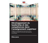 Développement du leadership et des compétences dans l'enseignement supérieur: Intégrer le développement personnel et les compétences dans le domaine des systèmes numériques