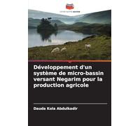 Développement d'un système de micro-bassin versant Negarim pour la production agricole