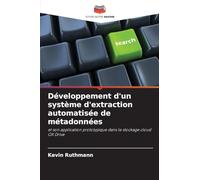 Développement d'un système d'extraction automatisée de métadonnées: et son application prototypique dans le stockage cloud OX Drive
