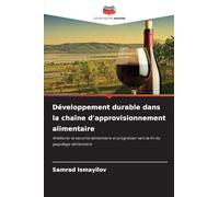 Développement durable dans la chaîne d'approvisionnement alimentaire: Améliorer la sécurité alimentaire et progresser vers la fin du gaspillage alimentaire