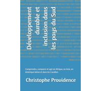 Développement durable et inclusion dans les pays du Sud: Comprendre, comparer et agir en Afrique, en Asie, en Amérique latine et dans les Caraïbes