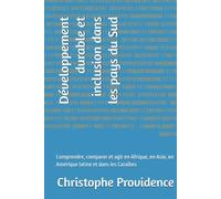 Développement durable et inclusion dans les pays du Sud: Comprendre, comparer et agir en Afrique, en Asie, en Amérique latine et dans les Caraïbes
