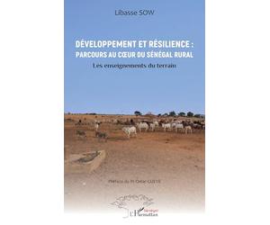 Développement et résilience : Parcours au cœur du Sénégal rural: Les enseignements du terrain