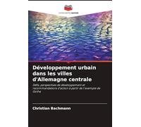 Développement urbain dans les villes d'Allemagne centrale: Défis, perspectives de développement et recommandations d'action à partir de l'exemple de Gotha