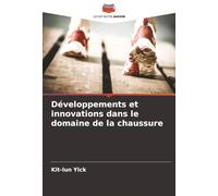 Développements et innovations dans le domaine de la chaussure